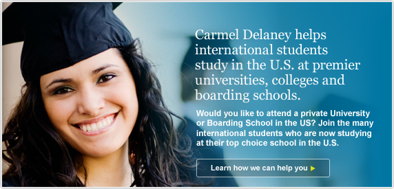 Carmel Delaney helps international students study in the U.S. at premieruniversities, colleges and boarding schools.